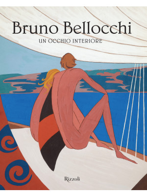 Bruno Bellocchi. Un occhio ...