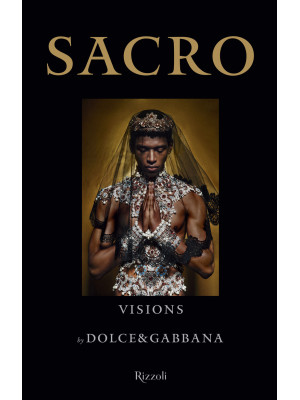 Sacro. Visions by Dolce and...