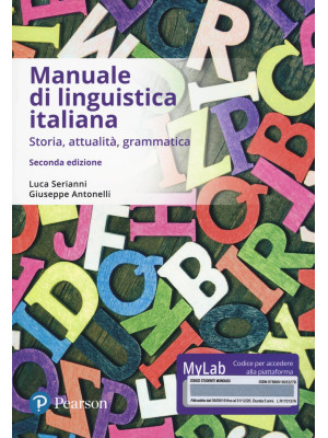 Manuale di linguistica italiana. Storia, attualità, grammatica. Ediz. mylab. Con eText. Con aggiornamento online