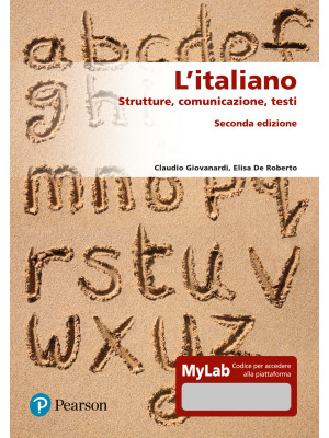 L'italiano. Strutture, comunicazione, testi. Ediz. MyLab