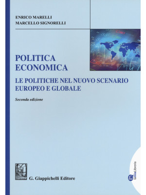 Politica economica. Le politiche nel nuovo scenario europeo e globale. Ediz. ampliata
