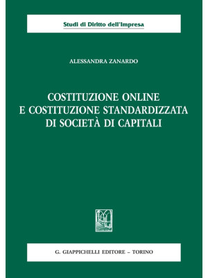 Costituzione online e costituzione standardizzata di società di capitali