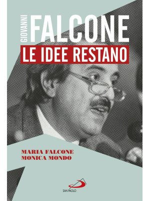 Giovanni Falcone. Le idee r...