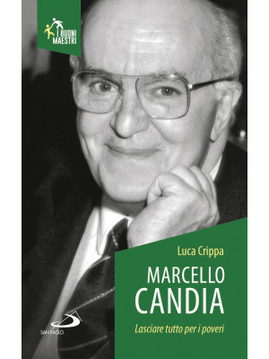 Marcello Candia. Lasciare t...