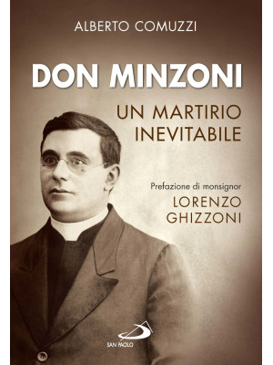 Don Minzoni. Un martirio in...
