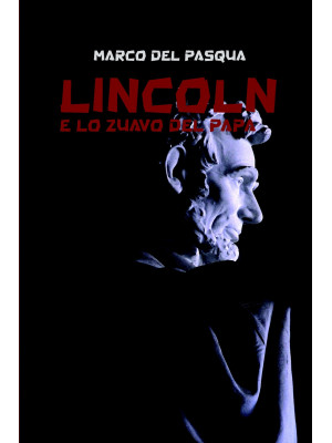 Lincoln e lo zuavo del Papa