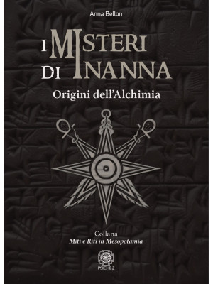 I misteri di Inanna. Origin...