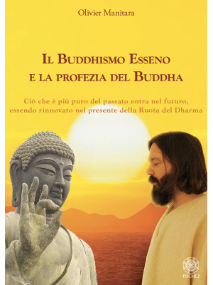 Il Buddhismo Esseno e la pr...