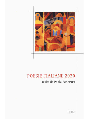 Poesie italiane 2020. Scelt...