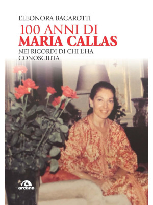 100 anni di Maria Callas. N...