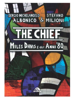 The chief. Miles Davis e gl...