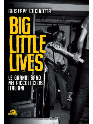 Big little lives. Le grandi...