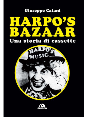 Harpo's Bazaar. Una storia ...