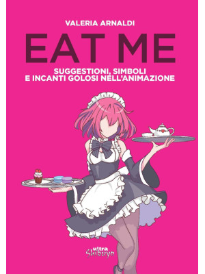 Eat me. Suggestioni, simbol...