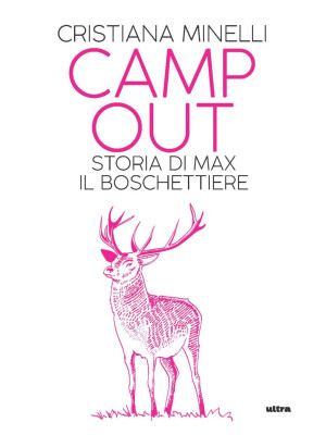 Camp Out. Storia di Max, il...
