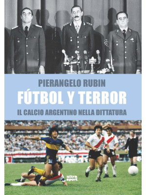 Fútbol y terror. Il calcio ...