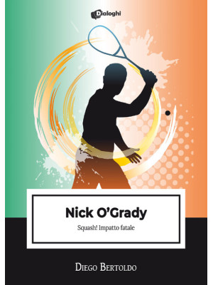 Nick O'Grady. Squash! Impat...