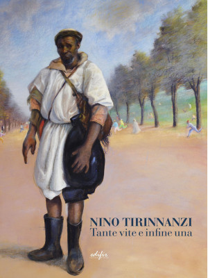 Nino Tirinnanzi. Tante vite...