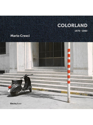 Mario Cresci. Colorland 197...