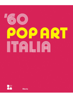 '60 pop art Italia. Ediz. i...