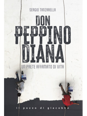 Don Peppino Diana. Un prete...