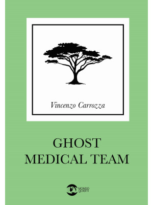Ghost medical team. Ediz. i...