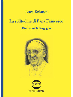 La solitudine di papa Franc...