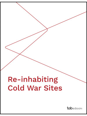 Re-inhabiting cold war sites