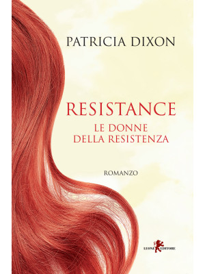 Resistance. Le donne della ...