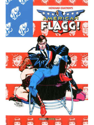 American Flagg!. Vol. 7: Il...