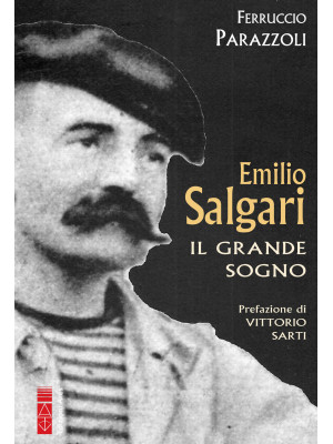 Emilio Salgari. Il grande s...