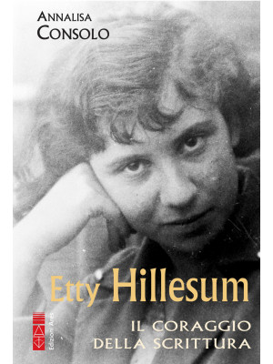 Etty Hillesum. Il coraggio ...