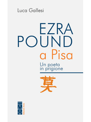 Ezra Pound a Pisa