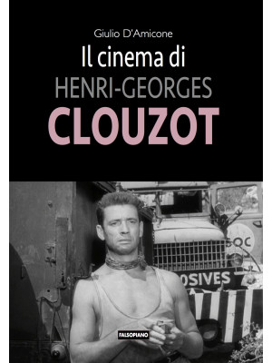 Il cinema di Henri-Georges ...