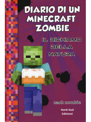 Diario di un Minecraft Zombie. Vol. 3: Il richiamo della natura