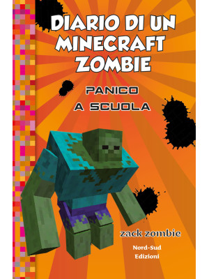 Diario di un Minecraft Zombie. Vol. 5: Panico a scuola