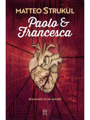 Paolo e Francesca. Romanzo di un amore