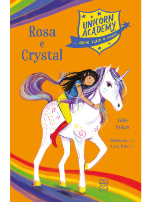 Rosa e Crystal. Unicorn Aca...