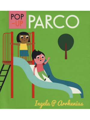 Parco. Libro pop-up. Ediz. a colori