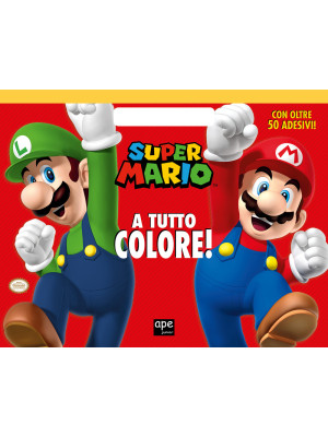 Super Mario a tutto colore! Ediz. a colori