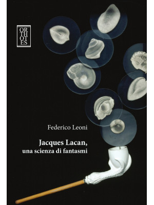 Jacques Lacan, una scienza ...
