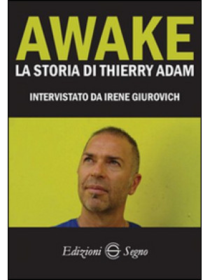 Awake. La storia di Thierry...