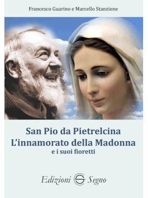 San Pio da Pietralcina. L'i...