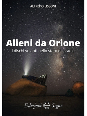Alieni da Orione. I dischi ...
