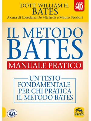 Il metodo Bates. Manuale pr...