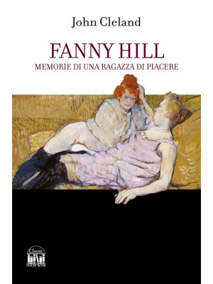 Fanny Hill. Memorie di una ...