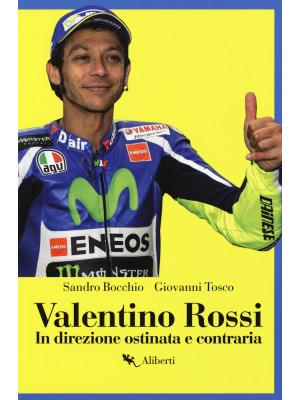 Valentino Rossi. In direzio...