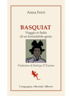 Basquiat. Viaggio in Italia...