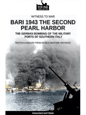 Bari 1943: the second Pearl...