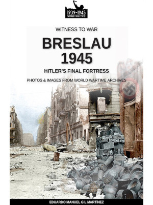 Breslau 1945: Hitler's fina...